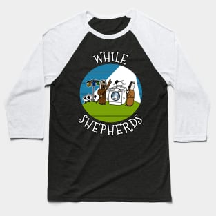 While Shepherds Christmas Nativity Church Xmas Funny Baseball T-Shirt